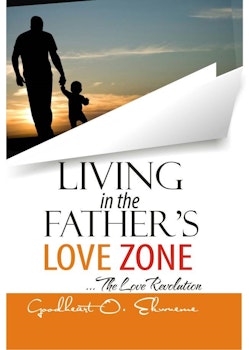 Living in The Father's Love Zone